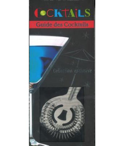 Cocktails: Guide des Cocktails (Collection Exclusive)