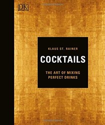 Cocktails: The Art of Mixing Perfect Drinks