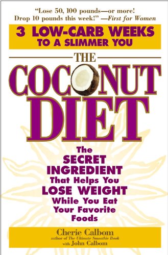 Coconut Diet: The Secret Ingredient That Helps You Lose Weight While Eating Your Favorite Foods