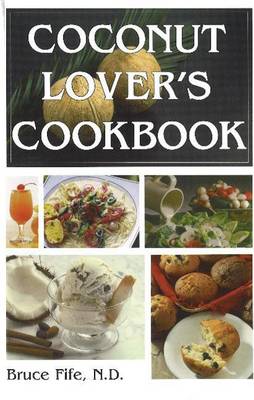 Coconut Lovers Cookbook: 4th Edition