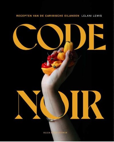 Code Noir: Recepten van de Caribische eilanden