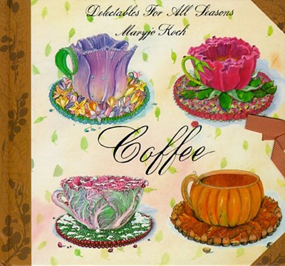 Coffee: Delectable Seasons (Delectables for all seasons)