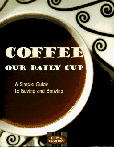 Coffee: Our Daily Cup