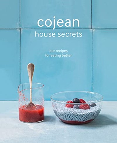 Cojean: House Secrets Our Recipes for Eating Better