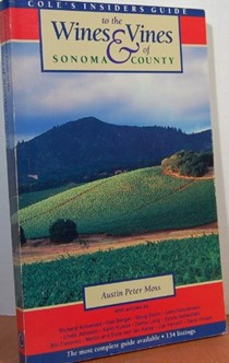 Cole's Insiders Guide to the Wines and Vines of Sonoma County