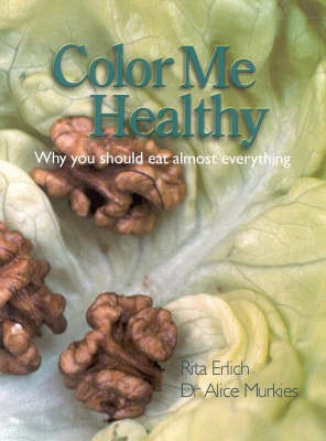 Colour ME Healthy: Why You Should Eat Almost Everything