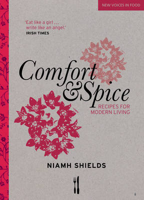 Comfort & Spice: Recipes for Modern Living