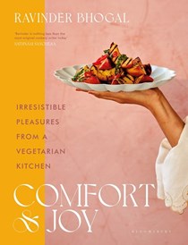 Comfort and Joy: Irresistible Pleasures from a Vegetarian Kitchen