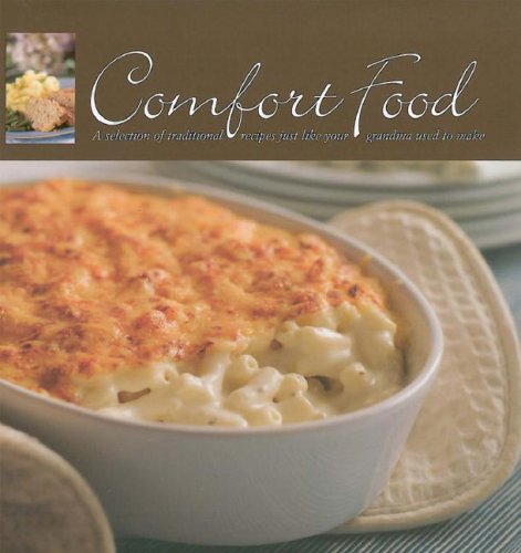 Comfort Food: A selection of traditional recipes just like your grandma used to make