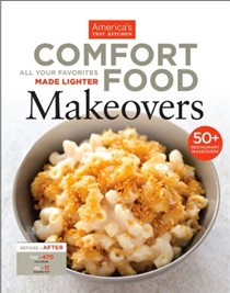 Comfort Food Makeovers: All Your Favorites Made Lighter