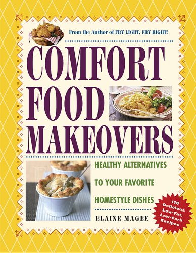 Comfort Food Makeovers: Healthy Alternatives To Your Favorite Homestyle Dishes