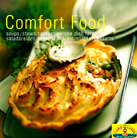 Comfort Food: Soups/Stew/Casseroles/One Dish Fare/Salads/Sides/Breads/Muffins/Snacks/Desserts