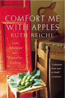 Comfort Me With Apples: Love, Adventure and a Passion for Cooking