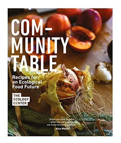 Community Table: Recipes for an Ecological Future