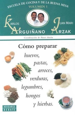 Como Preparar Huevos, Pastas, Arroces, Verduras, Legumbres, Hongos y Hierbas