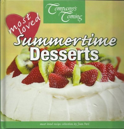 Company's Coming - Most Loved Summertime Desserts