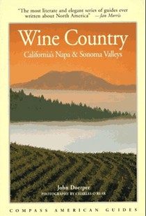 Compass Guide to Wine Country: California's Napa and Sonoma Valleys
