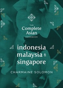 Complete Asian Cookbook: Indonesia, Malaysia & Singapore