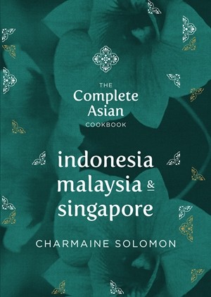 Complete Asian Cookbook: Indonesia, Malaysia & Singapore