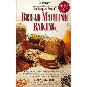 Complete Book Bread Machine Baking