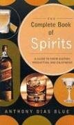 Complete Book of Spirits: Guide to Their History, Production and Enjoyment