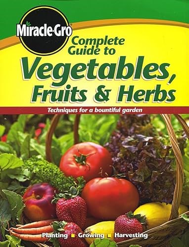 Complete Guide to Vegetables, Fruits and Herbs