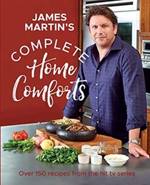 Complete Home Comforts: Over 150 Recipes from the Hit TV Series