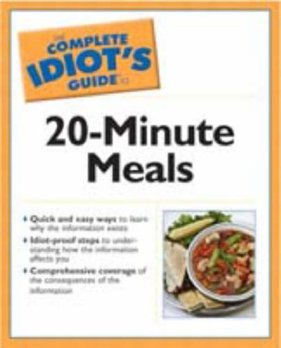Complete Idiot's Guide To 20-Minute Meals