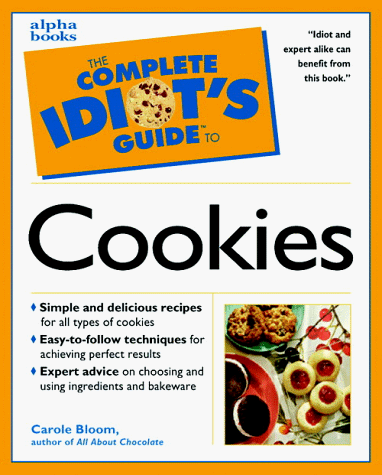 Complete Idiot's Guide to Cookies: With More Than 100 Recipes