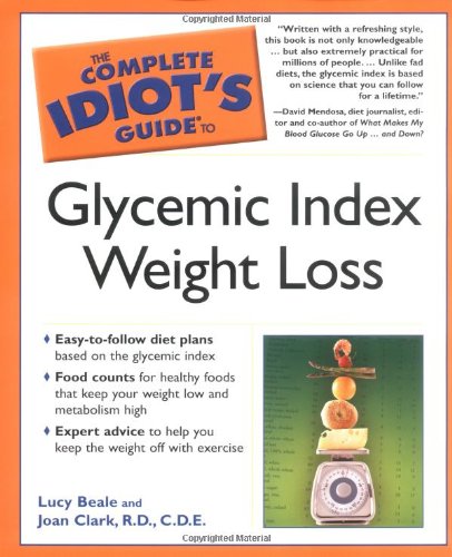 Complete Idiot's Guide To Glycemic Index Weight Loss