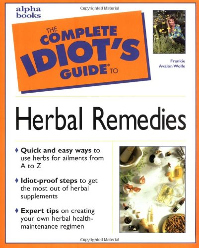Complete Idiot's Guide To Herbal Remedies
