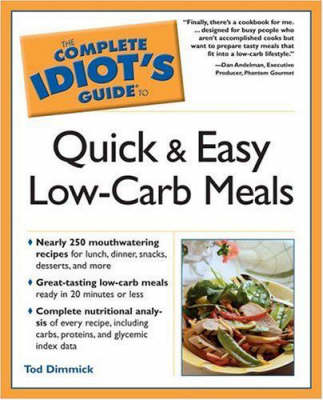 Complete Idiot's Guide To Quick And Easy Low-Carb Meals