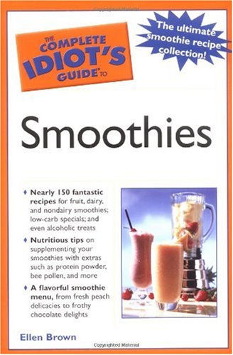 Complete Idiot's Guide To Smoothies