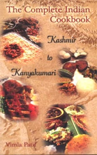 Complete Indian Cookbook: Kashmir to Kanyakumari