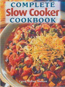 Complete Slow Cooker Cookbook