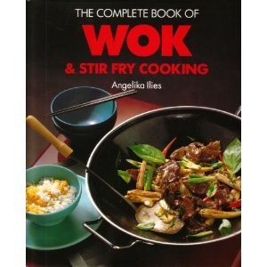 Complete Wok and Stir Fry Cookbook