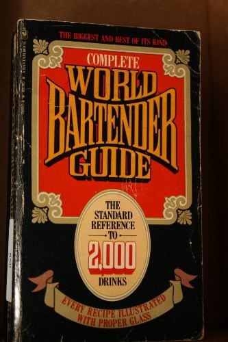Complete World Bartender Guide: The Standard Reference to 2,000 Drinks