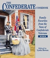 Confederate Cookbook: Family Favorites from the Sons of Confederate Veterans Limited Edition