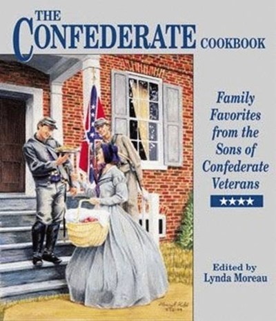 Confederate Cookbook: Family Favorites from the Sons of Confederate Veterans Limited Edition