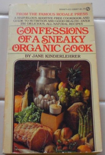 Confessions of an Organic Cook