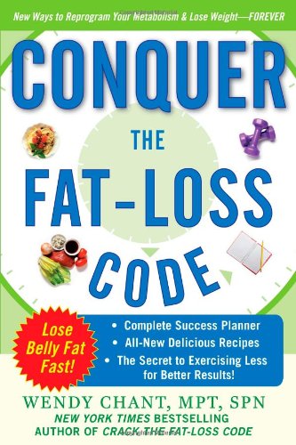 Conquer the Fat-Loss Code: Complete Success Planner, All-New Delicious Recipes, and the Secret to Exercising Less for Better Results!
