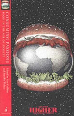 Consuming Passions: Food in the Age of Anxiety
