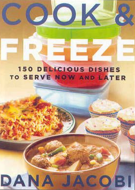 Cook & Freeze: 150 Delicious Dishes to Serve Now and Later