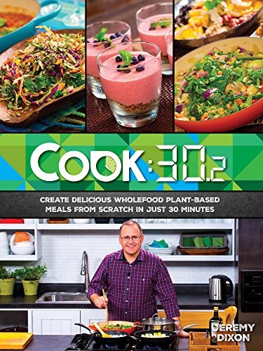 Cook: 30.2. Delicious, plant-based vegetarian recipes in 30 minutes inspired by the Revive Cafe