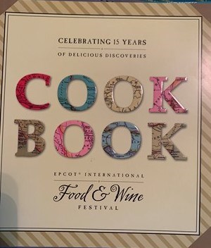 Cook Book Epcot International Food & Wine Festival: Celebrating 15 years of Delicious Discoveries