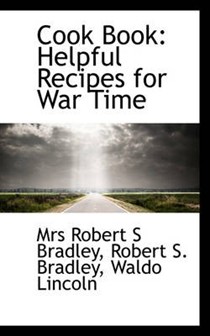 Cook Book: Helpful Recipes for War Time