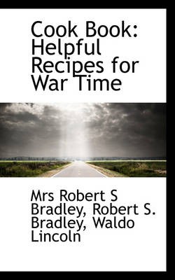 Cook Book: Helpful Recipes for War Time