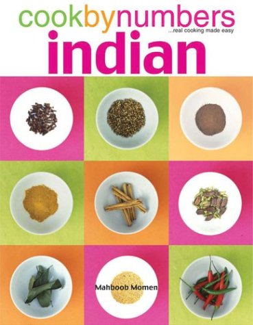 Cook By Numbers Indian: Real Cooking Made Easy
