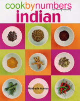 Cook By Numbers Indian: Real Cooking Made Easy