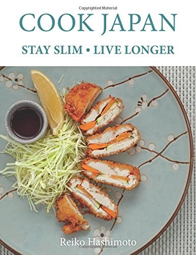 Cook Japan: Stay Slim, Live Longer